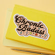 Load image into Gallery viewer, Punky Pins - Chronic Badass Vinyl Sticker - Gypsy's Graveyard, LLC