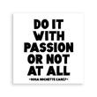 Load image into Gallery viewer, Quotable - Magnets - Do It With Passion (Rosa Nochette Carey) - Gypsy's Graveyard, LLC