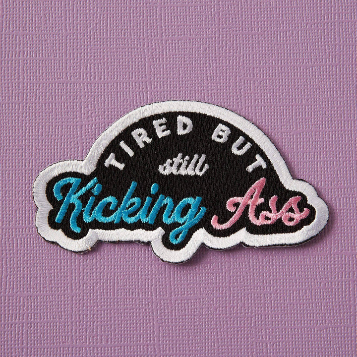 Punky Pins - Tired But Kicking Ass Embroidered Iron On Patch - Gypsy's Graveyard, LLC