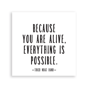 Quotable - Magnets - Because You Are Alive (Thich Nhat Hanh) - Gypsy's Graveyard, LLC