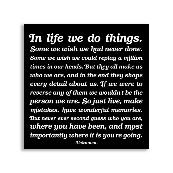 Quotable - Magnets - In Life We Do Things (Unknown) - Gypsy's Graveyard, LLC