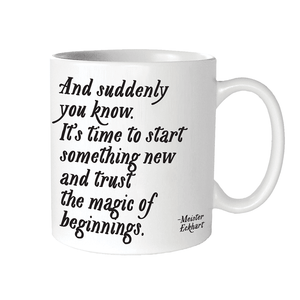 Quotable - Mugs - And Suddenly You Know (Meister Eckhart) - Gypsy's Graveyard, LLC
