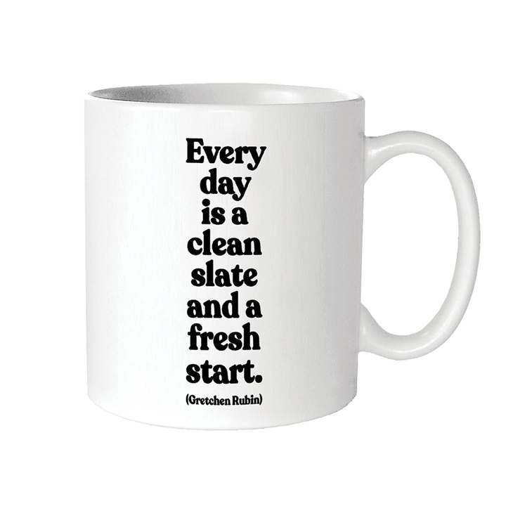 Quotable - Mugs - Every Day Is A Clean Slate (Gretchen Rubin) - Gypsy's Graveyard, LLC